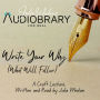 Write Your Why (What Will Follow)