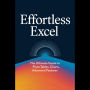 Effortless Excel: The Ultimate Guide to Pivot Tables, Charts, and Advanced Features