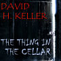The Thing In The Cellar