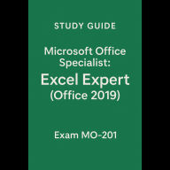 Study Guide -Microsoft Office Specialist: Excel Expert (Office 2019) - Exam MO-201