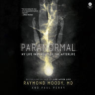 Paranormal: My Life in the Pursuit of the Afterlife