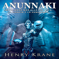 Anunnaki: Reptilianos más allá del Mito, la Ciencia y la Humanidad
