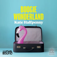 Download gratis dutch ebooks Boogie Wonderland (English Edition)  by Kate Halfpenny