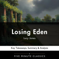 Losing Eden by Lucy Jones: Key Takeaways, Summary & Analysis