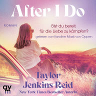 After I Do: Roman Neue Wege für die Liebe von Weltstar Taylor Jenkins Reid