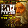 Be Wise in the Eyes of God How to Live with True Wisdom: Pope Shenouda III - English Sermons