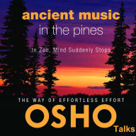 Ancient Music in the Pines: In Zen, Mind Suddenly Stops