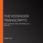 The Kissinger Transcripts: The Top Secret Talks with Beijing and Moscow (Abridged)