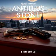 Antillus Stone: Hindi Version