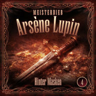 Meisterdieb Arsène Lupin - Folge 4: Hinter Masken