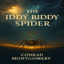 The Iddy Biddy Spider