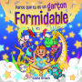 Parce que tu es un garçon formidable: Histoires inspirantes avec coloriage pour enseigner aux enfants de magnifiques morales sur la confiance, la force intérieure, le courage et l'amitié