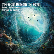 The Secret Beneath the Waves