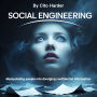 Social Engineering: Manipulating People into Divulging Confidential Information