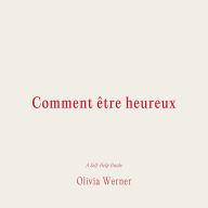 Comment e¿tre heureux