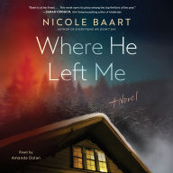 Where He Left Me: A Novel