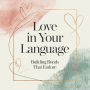 Love in Your Language: Building Bonds That Endure