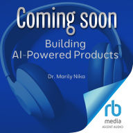 Building AI-Powered Products: The Essential Guide to AI and GenAI Product Management