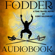 Fodder: A Time Travel Novel