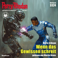 Perry Rhodan 3324: Wenn das Gewissen schreit: Perry Rhodan-Zyklus 