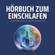 Angeleitete Tiefenentspannung zum Einschlafen & Loslassen: Das bewährte Audioprogramm gegen Schlafprobleme / Hörbuch zum Einschlafen
