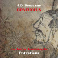 J.D. Ponce sur Confucius: Une Analyse Académique des Entretiens