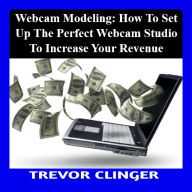 Webcam Modeling: How to Set Up the Perfect Webcam Studio to Increase Your Revenue