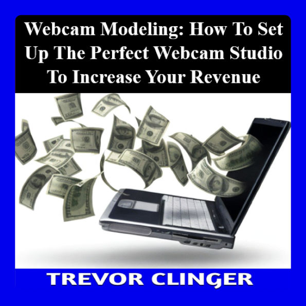 Webcam Modeling: How to Set Up the Perfect Webcam Studio to Increase Your Revenue