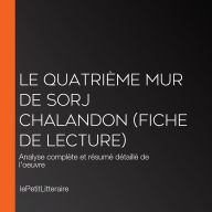 Le Quatrième Mur de Sorj Chalandon (Fiche de lecture): Analyse complète et résumé détaillé de l'oeuvre