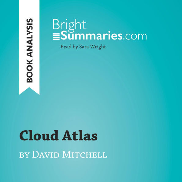 Cloud Atlas by David Mitchell (Book Analysis): Detailed Summary, Analysis and Reading Guide