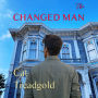 The Changed Man