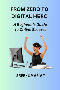 From Zero to Digital Hero