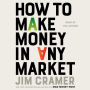 How to Make Money in Any Market