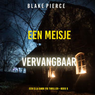 Een Meisje Vervangbaar (Een Ella Dark FBI Thriller-Boek 9): Digitaal voorgelezen door een electronisch gegenereerde stem