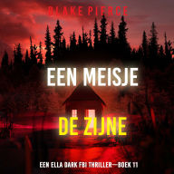 Een Meisje de Zijne (Een Ella Dark FBI Thriller-Boek 11): Digitaal voorgelezen door een electronisch gegenereerde stem