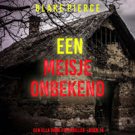 Een Meisje Onbekend (Een Ella Dark FBI Thriller-Boek 14): Digitaal voorgelezen door een electronisch gegenereerde stem