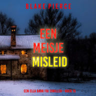 Een Meisje Misleid (Een Ella Dark FBI Thriller-Boek 15): Digitaal voorgelezen door een electronisch gegenereerde stem