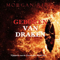 Geboren van Draken (Tijdperk van de Tovenaars-Boek Drie): Digitaal voorgelezen door een electronisch gegenereerde stem