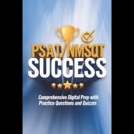 PSAT/NMSQT Success: Comprehensive Digital Prep with Practice Questions and Quizzes
