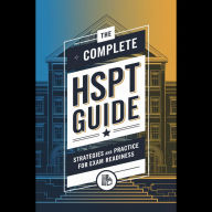 The Complete HSPT Guide: Strategies and Practice for Exam Readiness