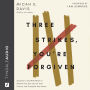 Three Strikes, You're Forgiven: Encounter a God Who Wants to Redeem Your Past, Restore Your Present, and Transform Your Future