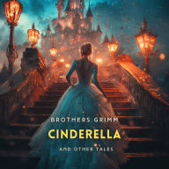 Cinderella and Other Tales