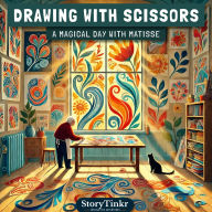 Drawing with Scissors: A Magical Day with Matisse