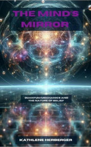 The Mind's Mirror: Quantum Mechanics and the Nature of Belief