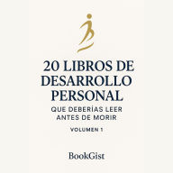 20 Libros de Desarrollo Personal que Deberías Leer Antes de Morir - Volumen 1