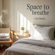 Space To Breath
