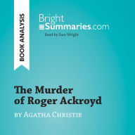 Murder of Roger Ackroyd by Agatha Christie, The (Book Analysis): Detailed Summary, Analysis and Reading Guide