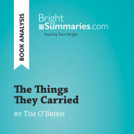 Things They Carried by Tim O'Brien, The (Book Analysis): Detailed Summary, Analysis and Reading Guide