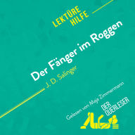 Der Fänger im Roggen von J. D. Salinger (Lektürehilfe): Detaillierte Zusammenfassung, Personenanalyse und Interpretation