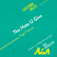 Hate U Give von Angie Thomas, The (Lektürehilfe): Detaillierte Zusammenfassung, Personenanalyse und Interpretation
